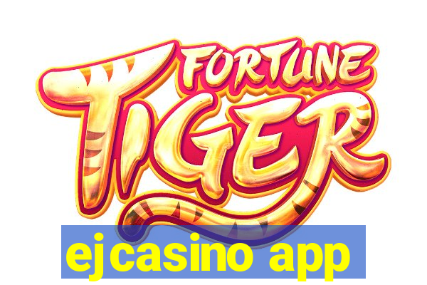 ejcasino app